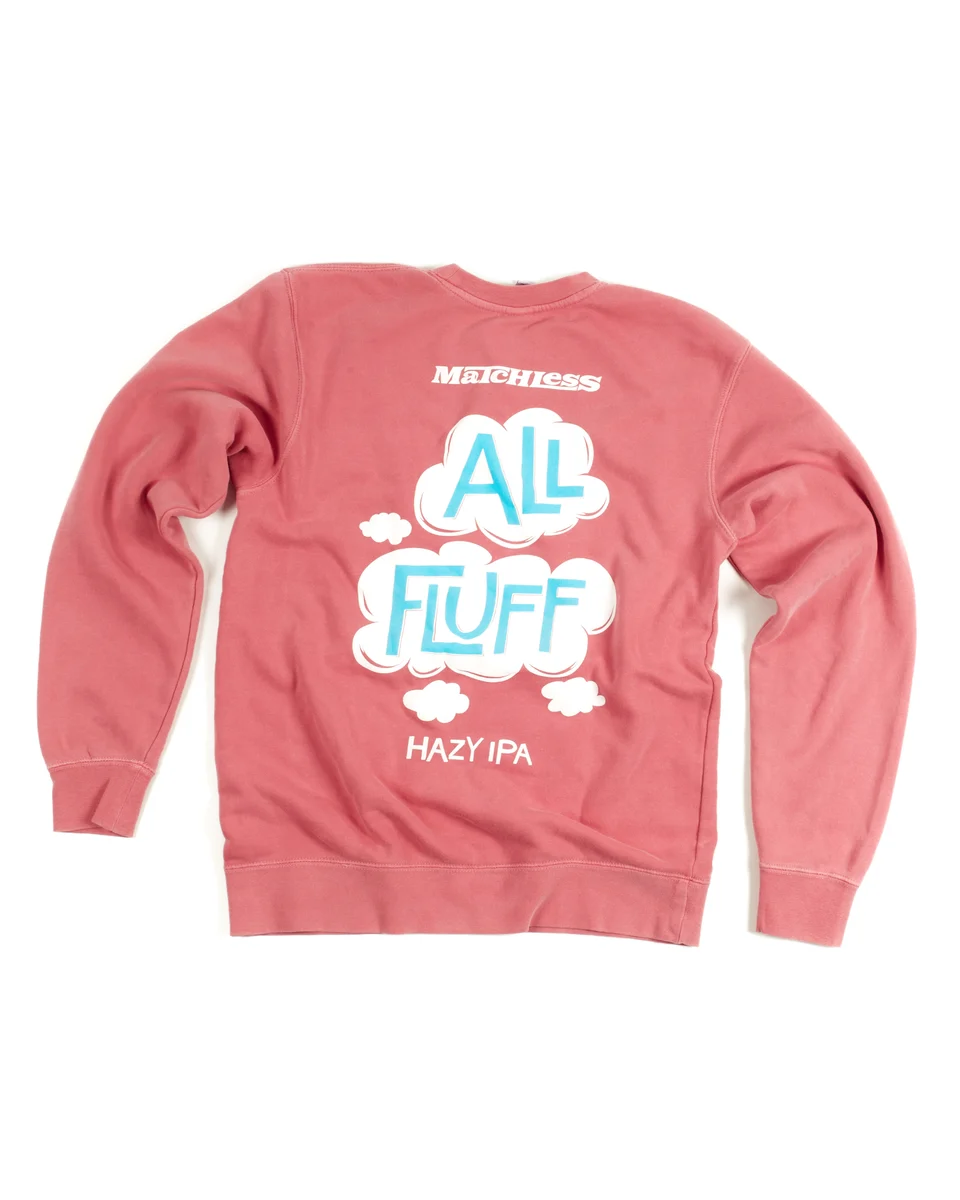 All Fluff Crewneck Sweatshirt